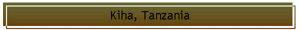 Kiha, Tanzania