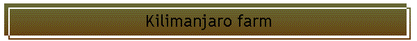 Kilimanjaro farm