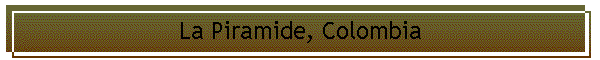 La Piramide, Colombia