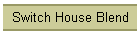 Switch House Blend